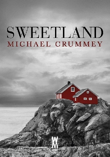 Okładka: Michael Crummey - Sweetland