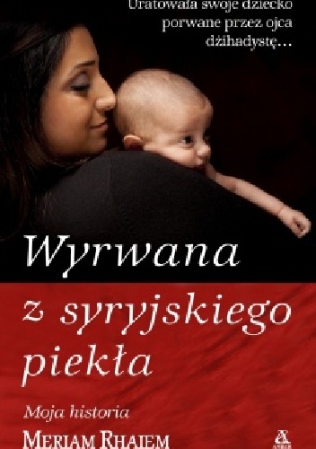 Okładka: Meriam Rhaiem - Wyrwana z syryjskiego piekła