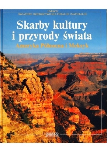 Okładka: Jürgen Lotz - Skarby kultury i przyrody świata. Ameryka Północna i Meksyk.
