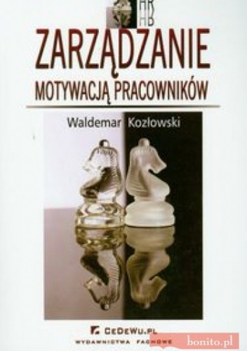 Okładka: Waldemar Kozłowski - Zarządzanie motywacją pracowników
