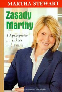 Okładka:  Stewart Martha - zasady Marthy 10 przepisów na sukces w biznesie