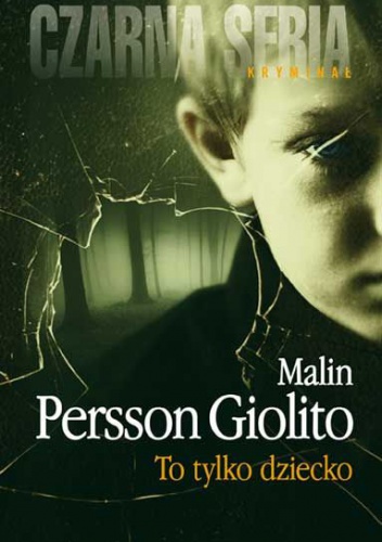 Okładka: Malin Persson Giolito - To tylko dziecko