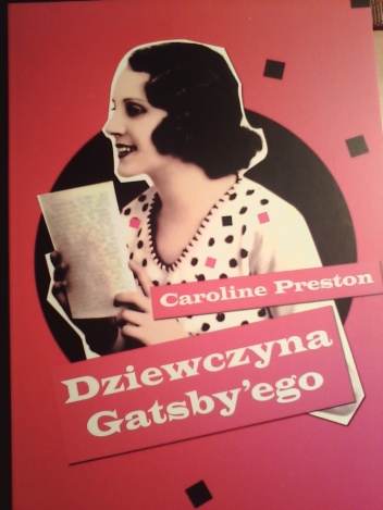 Okładka: Caroline Preston - Dziewczyna Gatsby'ego