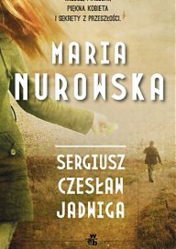 Okładka: Maria Nurowska - Sergiusz, Czesław, Jadwiga