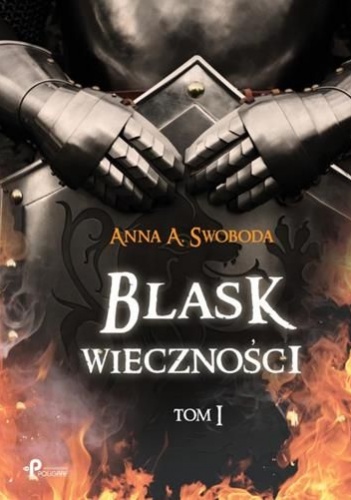 Okładka: Anna A. Swoboda - Blask wieczności. Tom 1