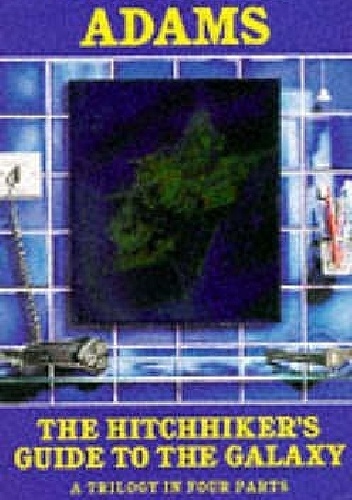 Okładka: Douglas Adams - The Hitchhiker's Guide to the Galaxy: A Trilogy in Four Parts