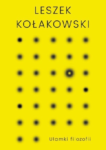 Okładka: Leszek Kołakowski - Ułamki filozofii