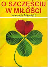 Okładka: Wojciech Sławiński - O szczęściu w miłości