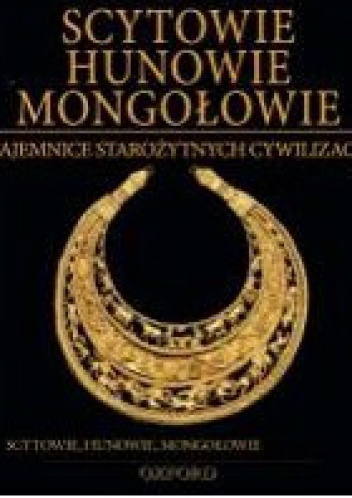 Okładka:  praca zbiorowa - Scytowie, Hunowie, Mongołowie