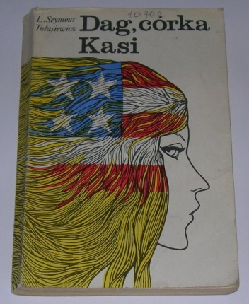 Okładka: Lilian Seymour-Tułasiewicz - Dag, córka Kasi