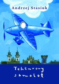 Okładka: Andrzej Stasiuk - Tekturowy samolot