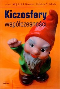 Okładka: Wojciech Józef Burszta - Kiczosfery współczesności