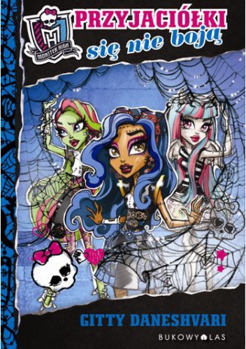 Okładka:  - Przyjaciółki się nie boją Monster High