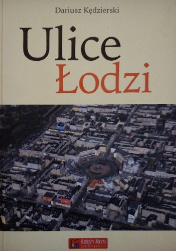 Okładka: Dariusz Kędzierski - Ulice Łodzi