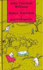 Okładka: John Tyerman Williams - Kubuś Puchatek i psychologowie