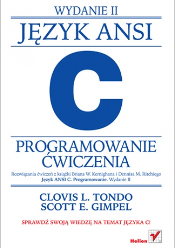 Okładka: Clovis L. Tondo - Język ANSI C. Programowanie. Ćwiczenia. Wydanie II