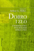 Okładka: Arthur G. Miller - Dobro i zło z perspektywy psychologii społecznej