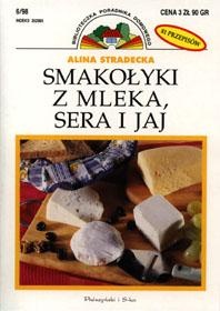Okładka: Alina Stradecka - Smakołyki z mleka, sera i jaj