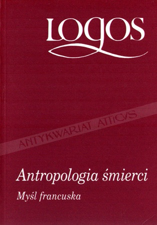 Okładka: Stanisław Cichowicz - Antropologia śmierci. Myśl francuska