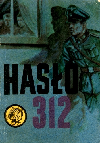 Okładka: Tadeusz Ratkowski - Hasło 312