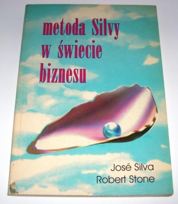 Okładka: José Silva - Metoda Silvy w świecie biznesu