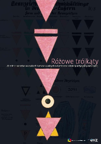 Okładka: Katarzyna Remin - Różowe trójkąty : zbrodnie nazistów na osobach homoseksualnych w kontekście edukacji antydyskryminacyjnej