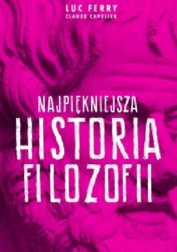 Okładka: Luc Ferry - Filozofia najpiękniejsza historia