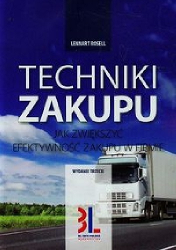 Okładka: Lennart Rosell - Techniki zakupu. Jak zwiększyć efektywność zakupu w firmie. Wydanie 3