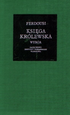 Okładka:  Ferdousi - Księga królewska (wybór)
