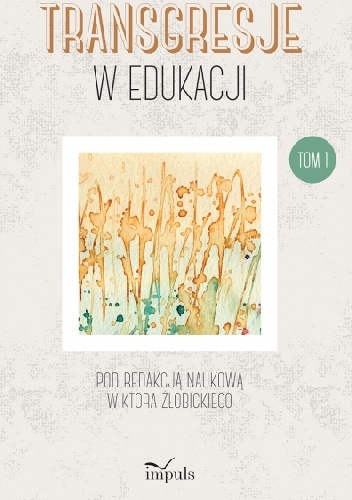 Okładka: Wiktor Żłobicki - Transgresje w edukacji, t. 1
