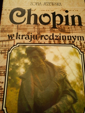 Okładka: Zofia Jeżewska - Chopin w kraju rodzinnym