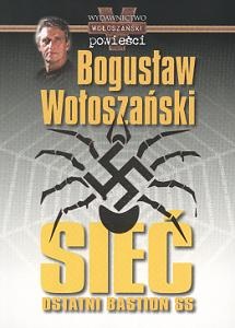 Okładka: Bogusław Wołoszański - Sieć. Ostatni bastion SS