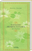 Okładka: Kazimierz Przerwa-Tetmajer - Antologia