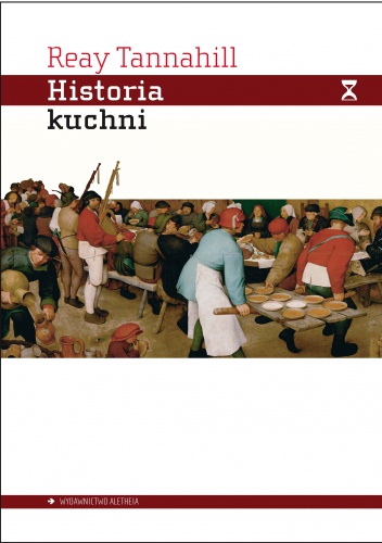 Okładka: Reay Tannahill - Historia kuchni