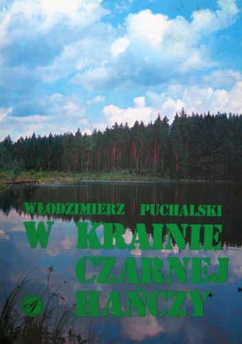 Okładka: Włodzimierz Puchalski - W krainie Czarnej Hańczy