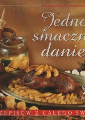 Okładka:  praca zbiorowa - Jedno smaczne danie