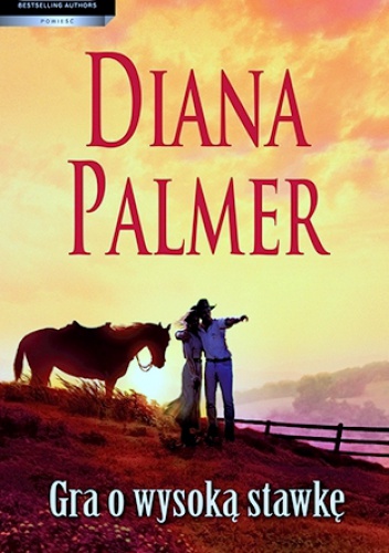 Okładka: Diana Palmer - Gra o wysoką stawkę