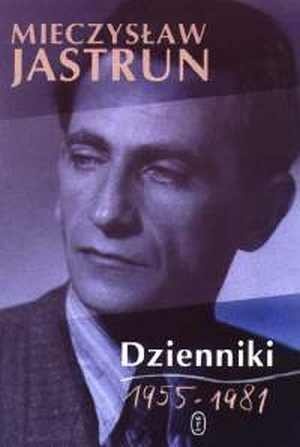 Okładka: Mieczysław Jastrun - Dziennik 1955-1981