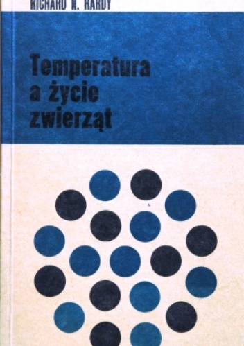 Okładka: Richard N. Hardy - Temperatura a życie zwierząt