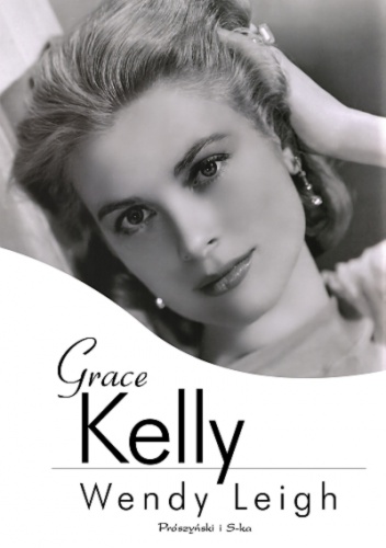 Okładka: Wendy Leigh - Grace Kelly