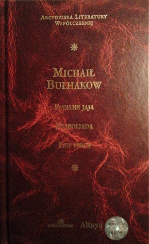 Okładka: Michaił Bułhakow - Fatalne jaja. Diaboliada. Psie serce