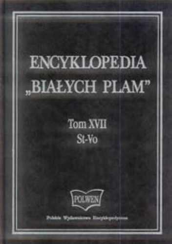 Okładka:  praca zbiorowa - Encyklopedia "Białych Plam"  Tom XVII St-Vo