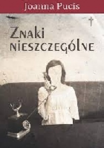 Okładka: Joanna Pucis - Znaki nieszczególne