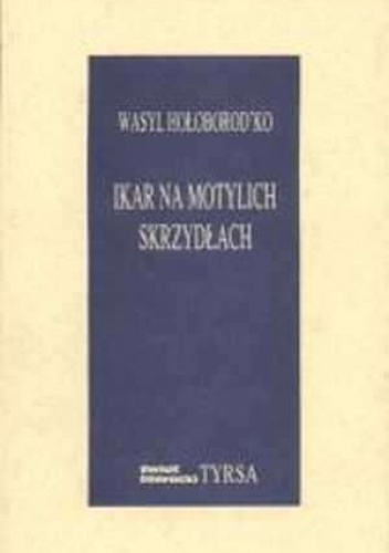 Okładka: Wasyl Hołoborod'ko - Ikar na motylich skrzydłach
