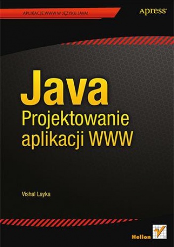 Okładka: Vishal Layka - Java. Projektowanie aplikacji WWW