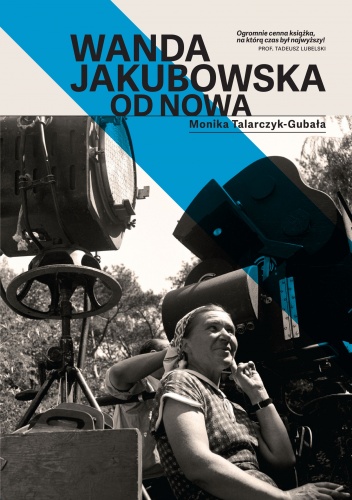 Okładka: Monika Talarczyk-Gubała - Wanda Jakubowska. Od nowa