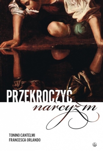 Okładka: Tonino Cantelmi - Przekroczyć narcyzm