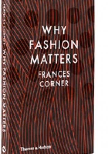 Okładka: Frances Corner - Why fashion matters?