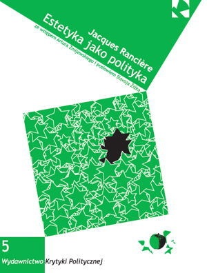 Okładka: Jacques Rancière - Estetyka jako polityka