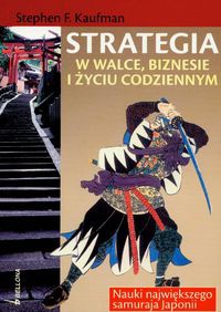 Okładka: Stephen F. Kaufman - Strategia w walce, biznesie i życiu codziennym